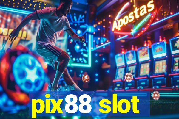 pix88 slot