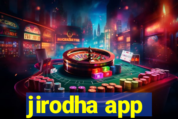 jirodha app