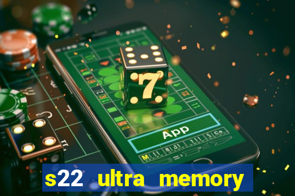 s22 ultra memory card slot