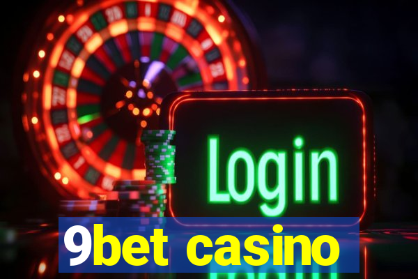 9bet casino