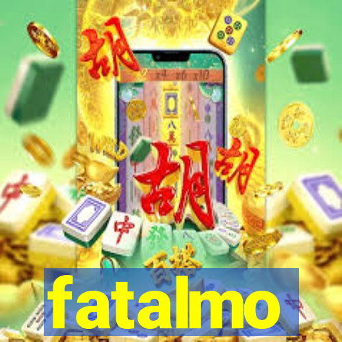 fatalmo