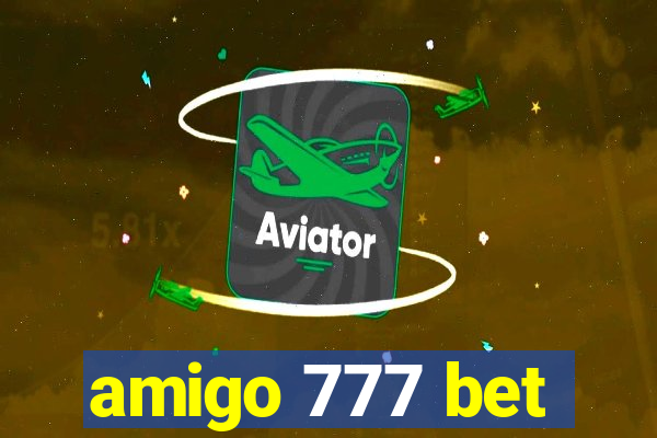 amigo 777 bet