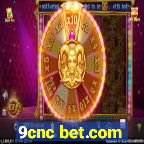 9cnc bet.com