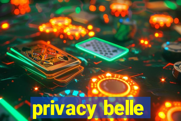 privacy belle