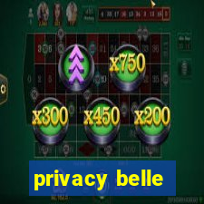 privacy belle