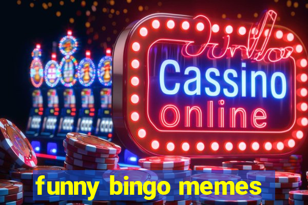 funny bingo memes