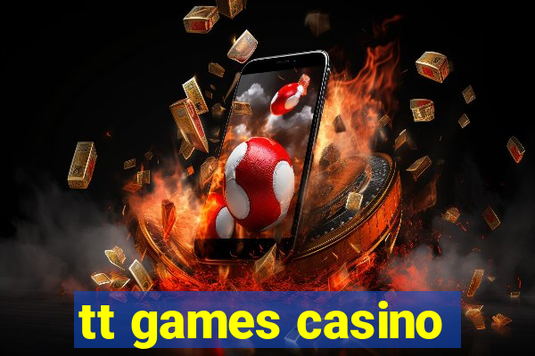 tt games casino