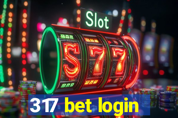 317 bet login