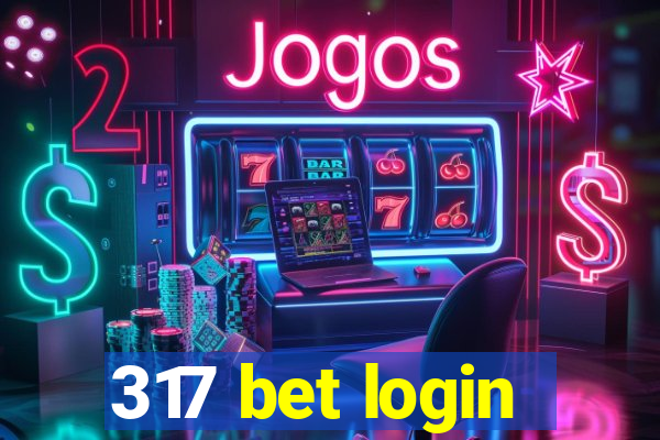 317 bet login