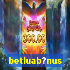 betluab?nus