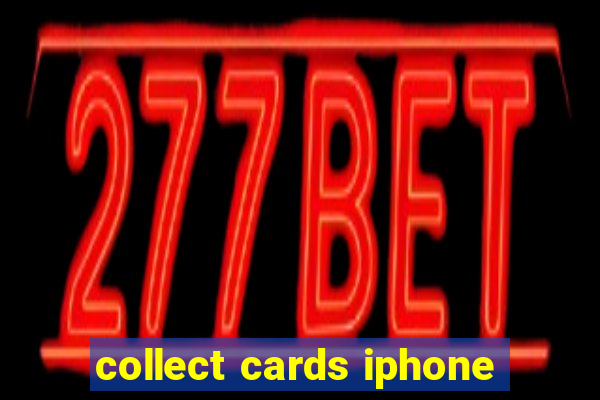 collect cards iphone