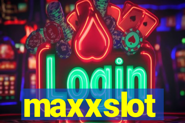 maxxslot