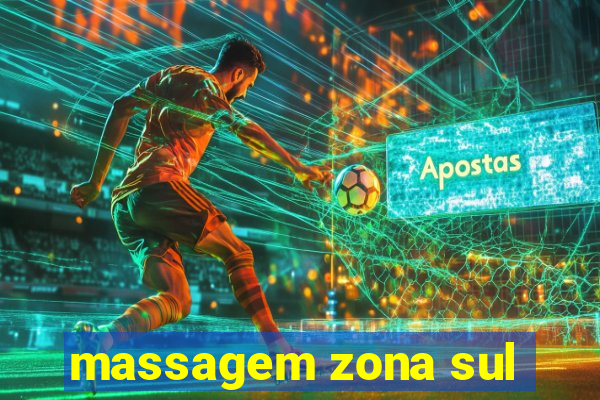 massagem zona sul