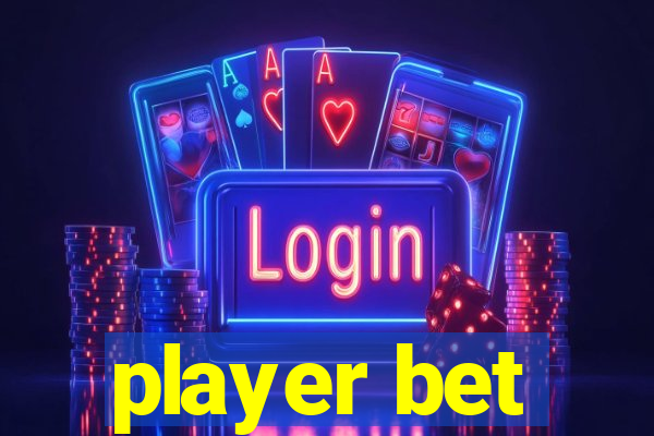 player bet