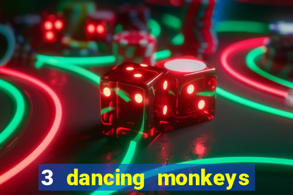 3 dancing monkeys slot free play