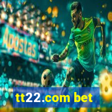 tt22.com bet