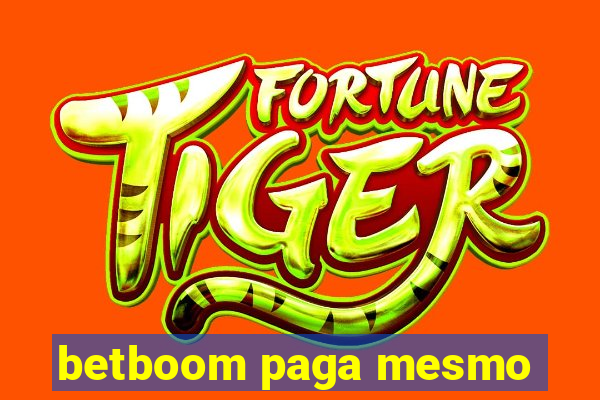 betboom paga mesmo