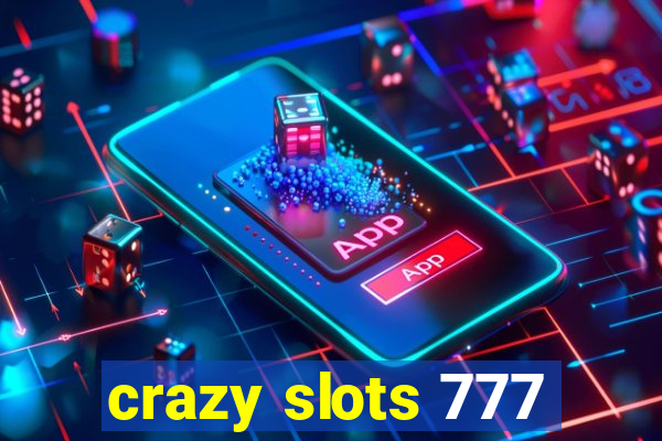 crazy slots 777