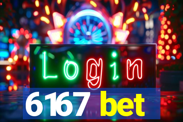 6167 bet