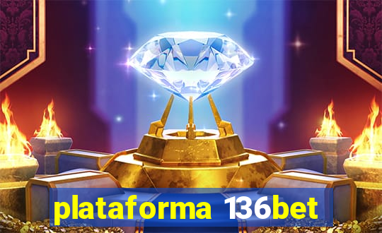 plataforma 136bet