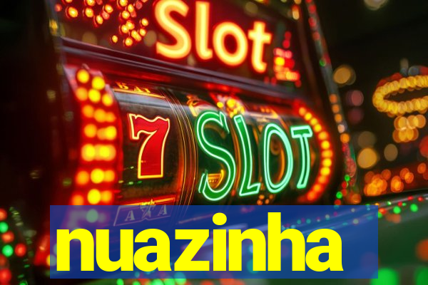 nuazinha