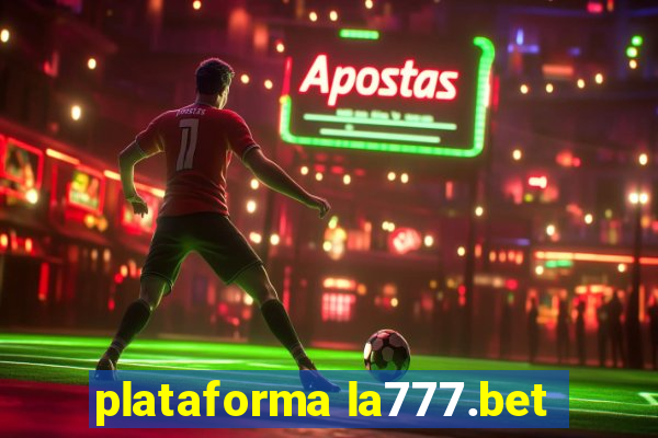 plataforma la777.bet