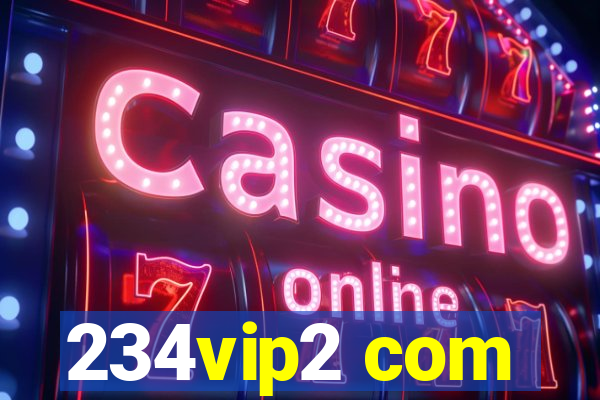234vip2 com