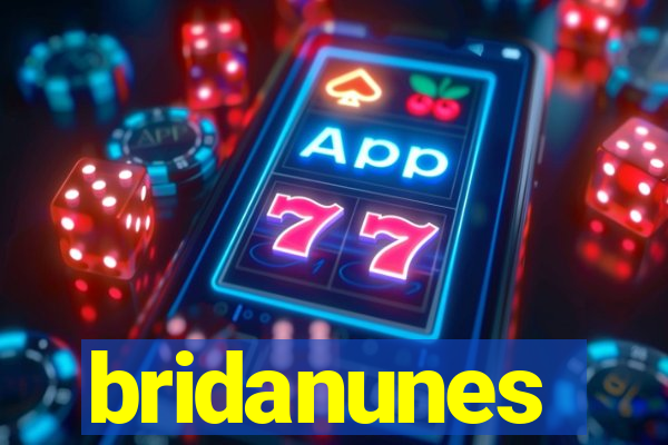 bridanunes