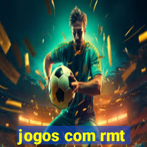 jogos com rmt