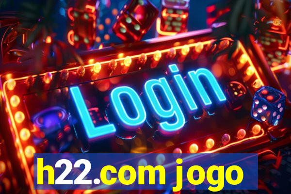 h22.com jogo