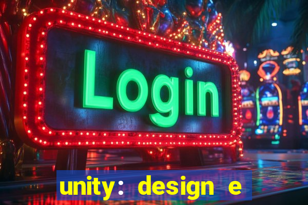 unity: design e desenvolvimento de jogos pdf