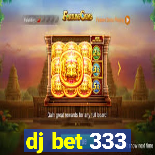 dj bet 333