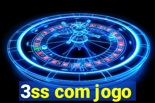 3ss com jogo