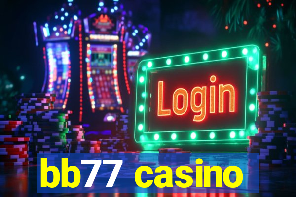 bb77 casino