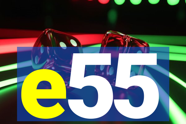 e55