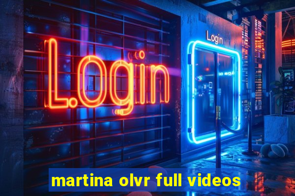 martina olvr full videos