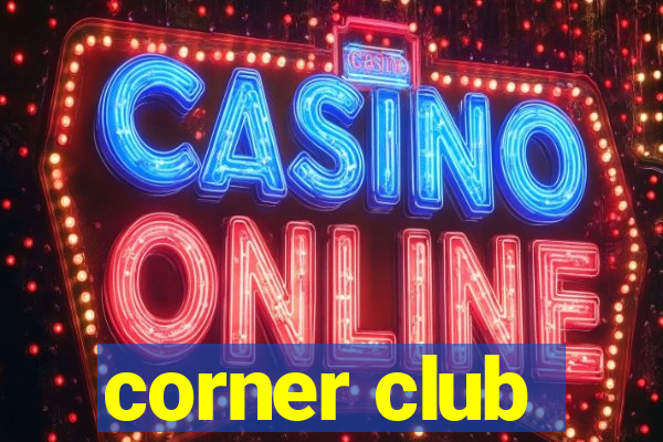 corner club