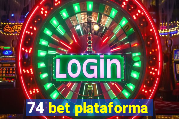 74 bet plataforma