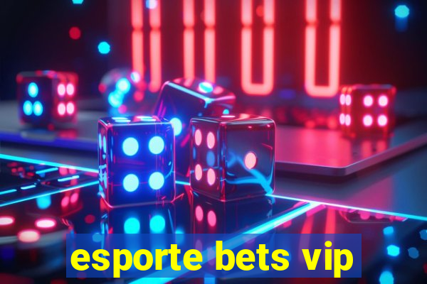 esporte bets vip