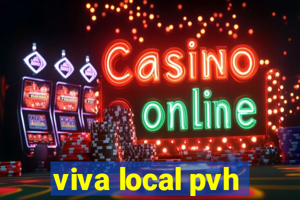 viva local pvh