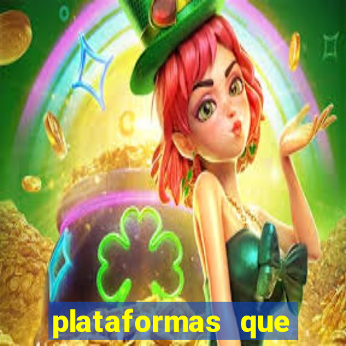 plataformas que estao pagando agora