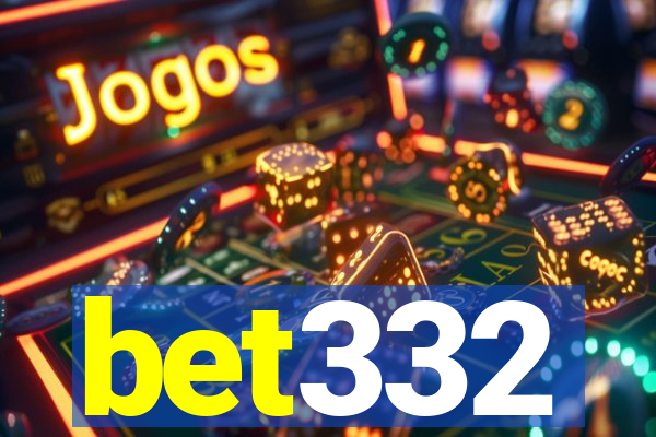 bet332