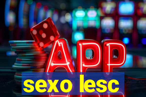 sexo lesc