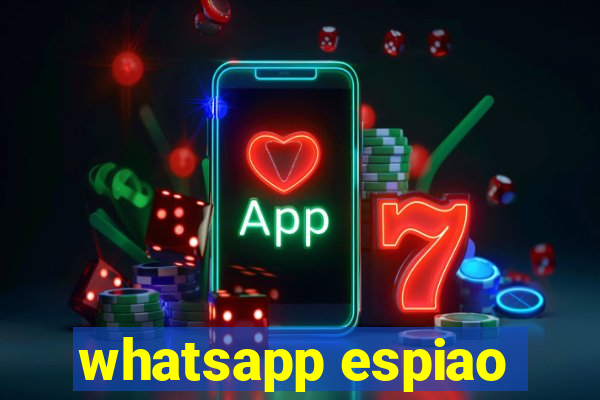 whatsapp espiao