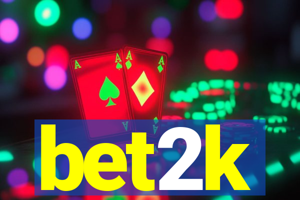 bet2k