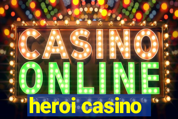heroi casino
