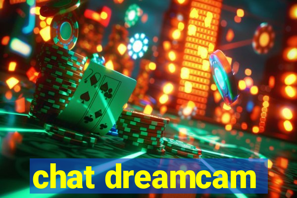 chat dreamcam