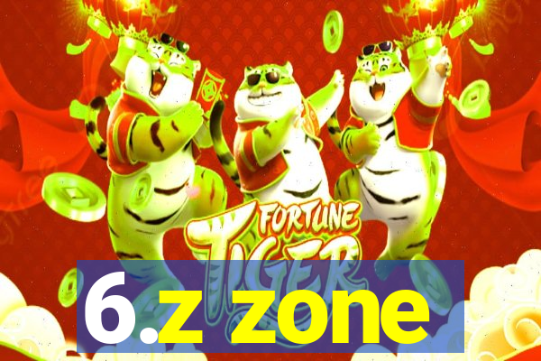 6.z zone