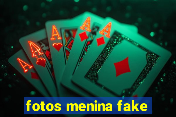 fotos menina fake
