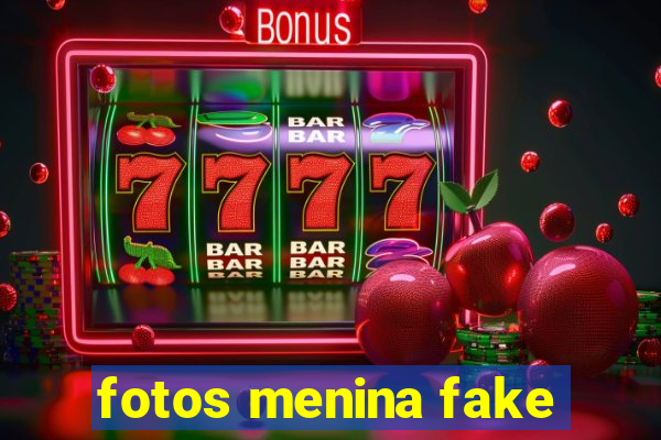 fotos menina fake